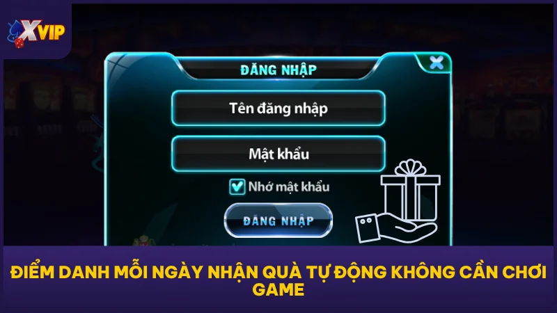 Điểm danh mỗi ngày nhận quà tự động không cần chơi game