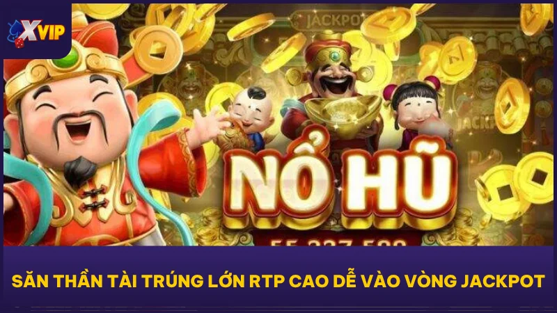 Nổ Hũ Thần Tài - Game Quay Cược Dễ Nhất, Ăn Nhanh Nhất 3 Săn thần tài trúng lớn RTP cao dễ vào vòng jackpot