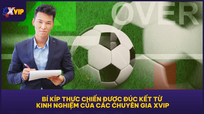 Kèo Tài Xỉu 0.75 - Dự Đoán Bàn Thắng Sinh Lời Tại XVIP 5 Bí kíp thực chiến được đúc kết từ kinh nghiệm của các chuyên gia XVIP