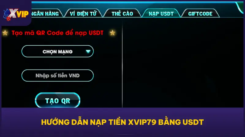 Hướng Dẫn Nạp Tiền XVIP 30 Giây Có Tiền Trong Tài Khoản 4 XVIP79 tiên phong tích hợp hướng dẫn nạp tiền bằng USDT chuẩn TRC20