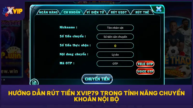 XVIP79 cho phép người chơi chuyển tiền giữa các tài khoản trong cùng hệ thống