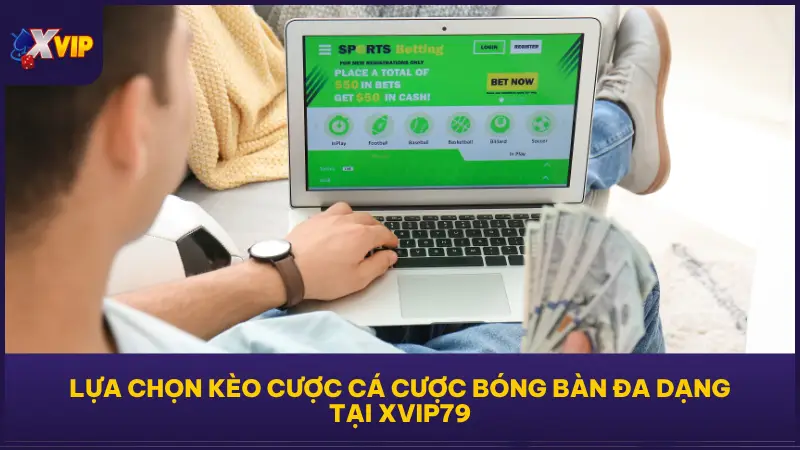 Cá Cược Bóng Bàn Tại XVIP Tỷ Lệ Cực Đẹp Ăn Tiền Cực Dễ 3 Hệ thống kèo cá cược bóng bàn tại XVIP79 được trình bày đơn giản