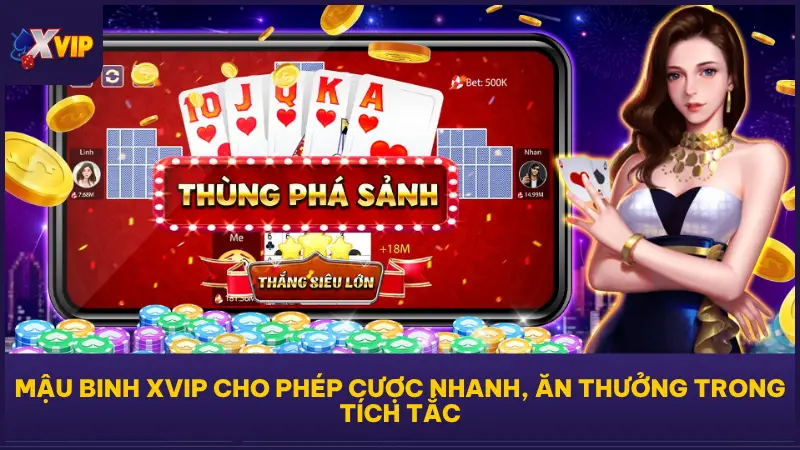 Mậu Binh XVIP hoạt động với cơ chế gép nhanh xử lý song song