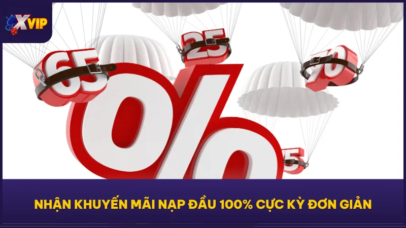 Khuyến Mãi Nạp Đầu Tặng 100% Khi Đăng Ký XVIP Lần Đầu 3 Nhận khuyến mãi nạp đầu 100% cực kỳ đơn giản